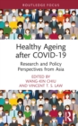 Image for Healthy Ageing After COVID-19: Research and Policy Perspectives from Asia