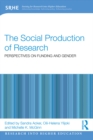 Image for The social production of research  : perspectives on funding and gender