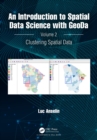 Image for An Introduction to Spatial Data Science With GeoDa. Volume 2 Clustering Spatial Data