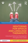 Image for Mentoring for Speech and Language Therapists : Unlocking Professional Development Throughout Your Career