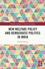 Image for New Welfare Policy and Democratic Politics in India