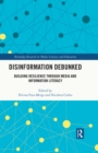 Image for Disinformation Debunked : Building Resilience through Media and Information Literacy
