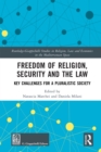 Image for Freedom of religion, security, and the law  : key challenges for a pluralistic society
