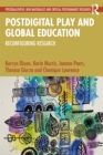 Image for Postdigital Play and Global Education: Reconfiguring Research