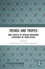 Image for Trends And Tropes : Some Aspects of African Indigenous Literatures of South Africa