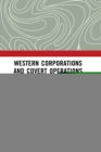 Image for Western corporations and covert operations in the early Cold War  : re-examining the Vogeler/Sanders case