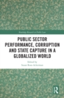 Image for Public Sector Performance, Corruption and State Capture in a Globalized World