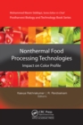 Image for Non-Thermal Food Processing Technologies: Impact on Color Profile