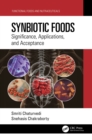 Image for Synbiotic Foods : Significance, Applications, and Acceptance