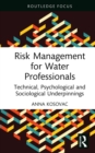Image for Risk management for water professionals  : technical, psychological and sociological underpinnings