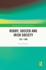 Image for Rugby, Soccer and Irish Society : 1921-1990