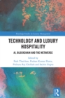 Image for Technology and Luxury Hospitality: AI, Blockchain and the Metaverse