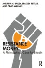 Image for Resistance Money : A Philosophical Case for Bitcoin