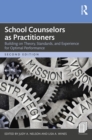 Image for School counselors as practitioners  : building on theory, standards, and experience for optimal performance