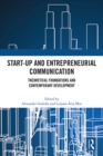 Image for Start-up and Entrepreneurial Communication : Theoretical Foundations and Contemporary Development