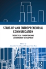 Image for Start-up and entrepreneurial communication  : theoretical foundations and contemporary development