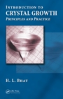 Image for Introduction to Crystal Growth: Principles and Practice