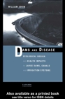Image for Dams and disease: ecological design and health impacts of large dams, canals and irrigation systems