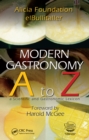 Image for Modern gastronomy A to Z: a scientific and gastronomic lexicon