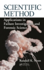 Image for Scientific method: applications in failure investigation and forensic science