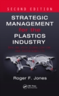 Image for Strategic Management for the Plastics Industry: Dealing with Globalization and Sustainability, Second Edition
