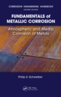 Image for Corrosion engineering handbook.: atmospheric and media corrosion of metals (Fundamentals of metallic corrosion)