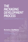 Image for The Packaging Development Process: A Guide for Engineers and Project Managers