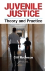 Image for Juvenile Justice: Theory and Practice