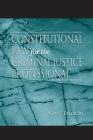 Image for Constitutional law for the criminal justice professional