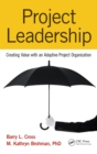 Image for Project Leadership: Creating Value With an Adaptive Project Organization