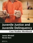 Image for Juvenile Justice and Juvenile Delinquency: Case Studies Workbook