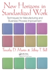 Image for New Horizons in Standardized Work: Techniques for Manufacturing and Business Process Improvement
