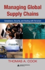 Image for Managing global supply chains: compliance, security, and dealing with terrorism