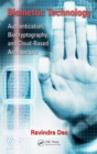 Image for Biometric Technology: Authentication, Biocryptography, and Cloud-Based Architecture
