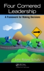 Image for Four-Cornered Leadership: A Framework for Making Decisions