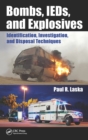 Image for Bombs, IEDs, and explosives: identification, investigation, and disposal techniques
