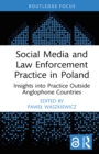 Image for Social Media and Law Enforcement Practice in Poland: Insights Into Practice Outside Anglophone Countries