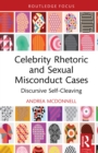 Image for Celebrity Rhetoric and Sexual Misconduct Cases: Discursive Self-Cleaving