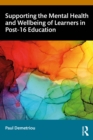 Image for Supporting the mental health and wellbeing of learners in post-16 education