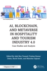 Image for AI, Blockchain, and Metaverse in Hospitality and Tourism Industry 4.0: Case Studies and Analysis