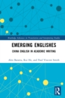Image for Emerging Englishes: China English in Academic Writing