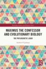 Image for Maximus the Confessor and evolutionary biology: the phylogenetic logoi