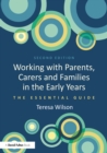 Image for Working With Parents, Carers and Families in the Early Years: The Essential Guide