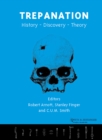 Image for Trepanation: History, Discovery, Theory
