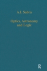 Image for Optics, Astronomy and Logic: Studies in Arabic Science and Philosophy
