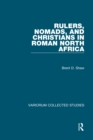 Image for Rulers, nomads, and christians in Roman North Africa
