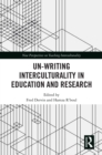 Image for Un-writing interculturality in education and research