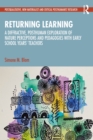 Image for Returning Learning: A Diffractive, Posthuman Exploration of Nature Perceptions and Pedagogies With Early School Years&#39; Teachers