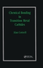 Image for Chemical Bonding in Transition Metal Carbides