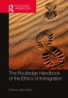 Image for The Routledge handbook of the ethics of immigration